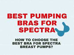15 Best Pumping Bra For Spectra Breast Pumps Nursing Moms