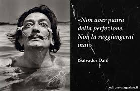 Le frasi sul tempo si basano anche sull'illusione che, quando ci si diverte, il tempo sembra passare più velocemente, mentre quando si soffre le situazioni di attesa paiono non terminare mai. Aforisma Di Oggi 16 Giugno Salvador Dali
