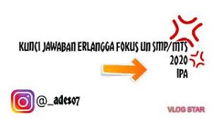 Pada kesempatan kali ini, kunci buku pr atau lks intan pariwara kami jadikan 1 link yakni buku pr kelas x, buku pr kelas xi dan buku pr kelas xii. Kunci Jawaban Erlangga Fokus Un Smp Mts 2020 Ipa Youtube