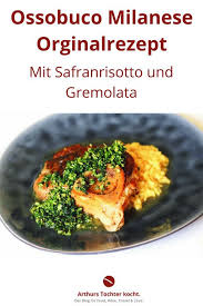 Ossobuco Alla Milanese Risotto Milanese Gremolata Rezepte Ossobuco Rezept Gremolata
