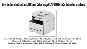 Download drivers, software, firmware and manuals for your canon product and get access to online technical support resources and troubleshooting. How To Download And Install Canon Color Imageclass Mf8050cn Driver Windows 10 8 1 8 7 Vista Xp Youtube