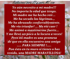 Reflexiones Para Ti Y Para Mi Yo Aun Necesito A Mi Madre No Importa La Edad Que Tengo