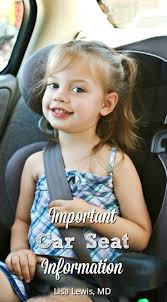 Important Car Seat Information Lisa Lewis Baby Health Raising Children Parenting