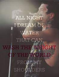 All Night I Dream Of Water That Can Wash The Weight Of The World From My Shoulders Words Of Mice And Men Quotes