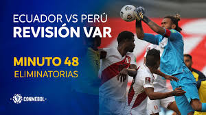 En esta nueva predicción por eliminatorias qatar 2022, la selección peruana jugará el martes por la tarde frente a ecuador en la altura de quito (2850 msnm). Situaciones De Analisis Var Ecuador Vs Peru Conmebol