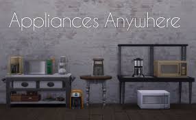 We may earn commission on some of the items you choose to buy. Mod The Sims Small Appliances Anywhere