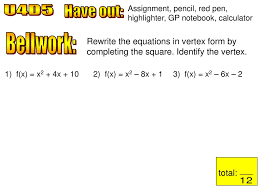 Rewrite by completing the square calculator. Assignment Pencil Red Pen Highlighter Gp Notebook Calculator Ppt Download