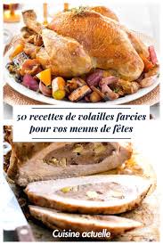50 Recettes De Volailles Farcies Pour Vos Menus De Fetes Recettes De Volailles Plat Sans Viande Volaille