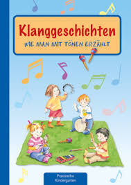Das buch „die kleine raupe nimmersatt eignet sich dafür sehr gut. Kinderbuchkiste Klanggeschichten Wie Man Mit Tonen Erzahlt