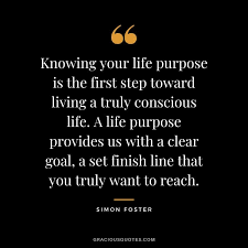 77 Quotes To Help You Find Your Life Purpose (Guide)