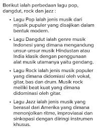 Meskipun musik pop sering dilihat sebagai berorientasi pada tangga lagu (tangga singel), namun tidak semua musik dalam tangga lagu adalah musik pop, melainkan juga dari berbagai. 1 Jelaskan Perbedaan Gaya Bernyanyi Jenis Lagu Pop Dangdut Rock Dan Jazz 2 Jelaskan Brainly Co Id