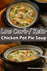 Keto Chicken Pot Pie Soup Easy Low Carb Chicken Pot Pie Soup Recipe Chicken Pot Pie Low Carb Chicken Recipes Chicken Pot