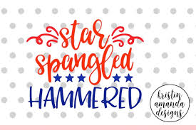 Files cannot be resold, modify or used commercially without the. Free Star Spangled Hammered Fourth Of July Svg Dxf Eps Png Cut File Cricut Silhouette Crafter File