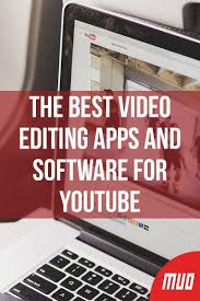 The Best Video Editing Apps And Software For Youtube Youtube Editing Video Editing Apps Editing Apps
