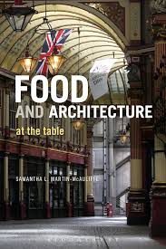 Check spelling or type a new query. Food And Architecture At The Table Samantha L Martin Mcauliffe Bloomsbury Academic
