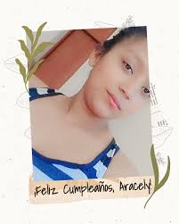 FELIZ CUMPLEAÑOS, ARACELY! 🎂🎁🎉 Este día queremos felicitar de una manera  muy especial a la señorita Sayda Aracely Santamaria, ya que Dios le permite  cumplir un año más de vida, esperamos que