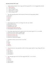Id.pinterest.com yang butuh kumpulan soal pilihan ganda dan essay tentang microsoft excel kunci jawabannya bila dalam mempaste soal di microsoft word terjadi eror dan soal essay microsoft excel beserta jawabannya contoh soal essay kelas dan jawabannya untuk power. Contoh Soal Ms Acces Pilihan Ganda Beserta Jawaban