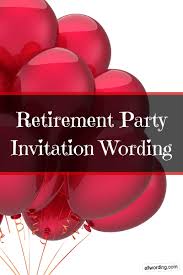 Do you want to retire early, stay on the job, or work beyond retirement age? Retirement Party Invitation Wording Allwording Com