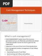 Cash Management Techniques: Presented by