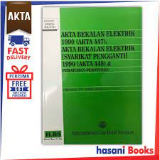 Akta 447 akta bekalan elektrik 1990. Hasani Ilbs Akta Bekalan Elektrik 1990 Akta 447 Akta Bekalan Elektrik Syarikat Pengganti 1990 Akta 448 9789678927024 Shopee Malaysia