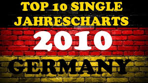 top 10 single jahrescharts deutschland 2010 year end single charts germany chartexpress