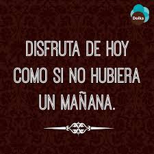 La Vida Es Para Disfrutar Momentosdolka Cdmx Anzures Polanco Mexicocity Vivir Frases Frases Vida