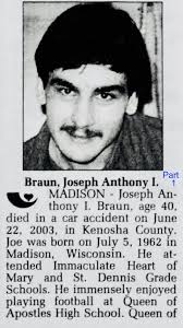 Joseph Anthony I. Braun (1962-2003)
