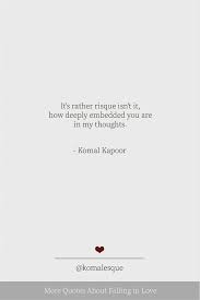 More Quotes About Falling In Love Komal Kapoor Loving Someone Quotes Perfect Love Quotes Special Love Quotes