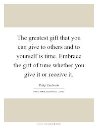 The Greatest Gift That You Can Give To Others And To Yourself Is Picture Quotes