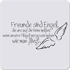 Freunde Sind Engel Die Uns Auf Die Beine Helfen Wenn Unsere Flugel Vergessen Haben Wie Man Fliegt Spruche Spruche Zitate Lustige Spruche
