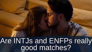 Are INTJs and ENFPs really good matches? | C.S. Joseph