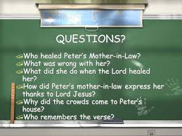 In the gospels of mark and luke, this episode takes place after jesus had been preaching at the synagogue of capernaum. Healing Peter S Mother In Law What Do You Do O When You Are Sick O When Someone You Know Is Sick O Do You Pray To God To Heal Them O When You
