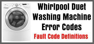 The e01 f09 error code is populated on the electronic display which means the problem has something to do with the pump but more likely may . Whirlpool Duet Washing Machine Error Codes Fault Code Definitions