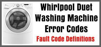 Push the start/stop button to unlock the washer door during the spin cycle. Whirlpool Duet Washing Machine Error Codes Fault Code Definitions