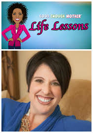 Life Lessons: Sharon Fuentes : Good Enough Mother