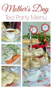 Tea Party Menu For A Mother S Day Luncheon Tea Party Menu Tea Party Food Party Menu