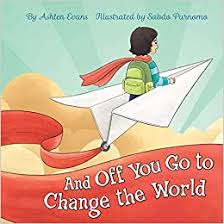And Off You Go To Change The World A Preschool Graduation First Day Of Kindergarten Gift Book Amazon Com Br