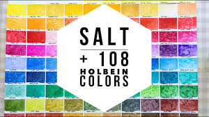 salt vs 108 holbein colors testing out all holbein watercolors with table salt