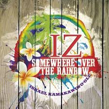 Israel Kamakawiwo Ole Over The Rainbow What A Wonderful World Over The Rainbow Over The Rainbow Ukulele Wonders Of The World