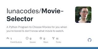 As a result of youtube, the planet that youtube was born in no more exists. Github Lunacodes Movie Selector A Python Program To Choose Movies For You When You Re Bored Don T Know What Movie To Watch