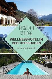 Berghotel Rehlegg Erfahrungsbericht Erfahrungen Im Best Western Hotel Wellnessurlaub Hotel Berghotel