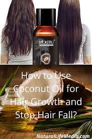Coconut oil is unique in that it's able to penetrate. How To Use Coconut Oil For Hair Growth And Stop Hair Fall Natural Life Media Hair Growth Oil Hair Oil Fall Hair