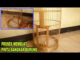 Tak hanya ingin mendengarkan suara kicauan. Cara Membuat Pintu Sangkar Burung Youtube