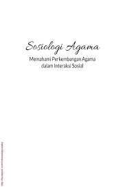 Dan apabila hal ini terjadi, akan hadir rasa kesedihan . Sosiologi Agama Memahami Perkembangan Agama Dalam Interaksi Sosial By Prof Dr H M Ridwan Lubis Z Lib Org Flip Ebook Pages 151 200 Anyflip