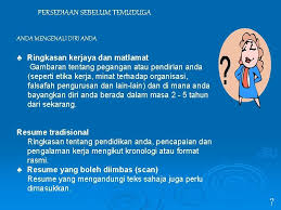 Disini saya sertakan bersama resume. Strategik Dan Teknik Menghadiri Temuduga Oleh Zuri Bin