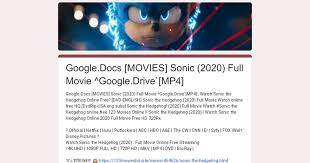 Hello guys in this video i will be showing you how to watch movies anywhere for free online and stay tuned for more videos! Google Docs Movies Sonic 2020 Full Movie Google Drive Mp4