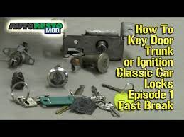 How To Key Door Trunk Or Ignition Classic Car Locks Episode 1 Fast Break Autorestomod Youtube