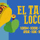 El Taco Loco event image
