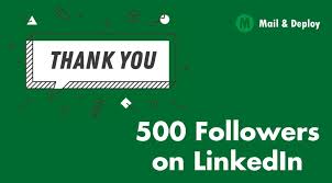 It was a bit of a shock as i had been relatively inactive for the past few days and didn't expect it to happen this early. 500 Followers On Linkedin Mail Deploy