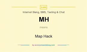 Mh Map Hack In Internet Slang Sms Texting Chat By